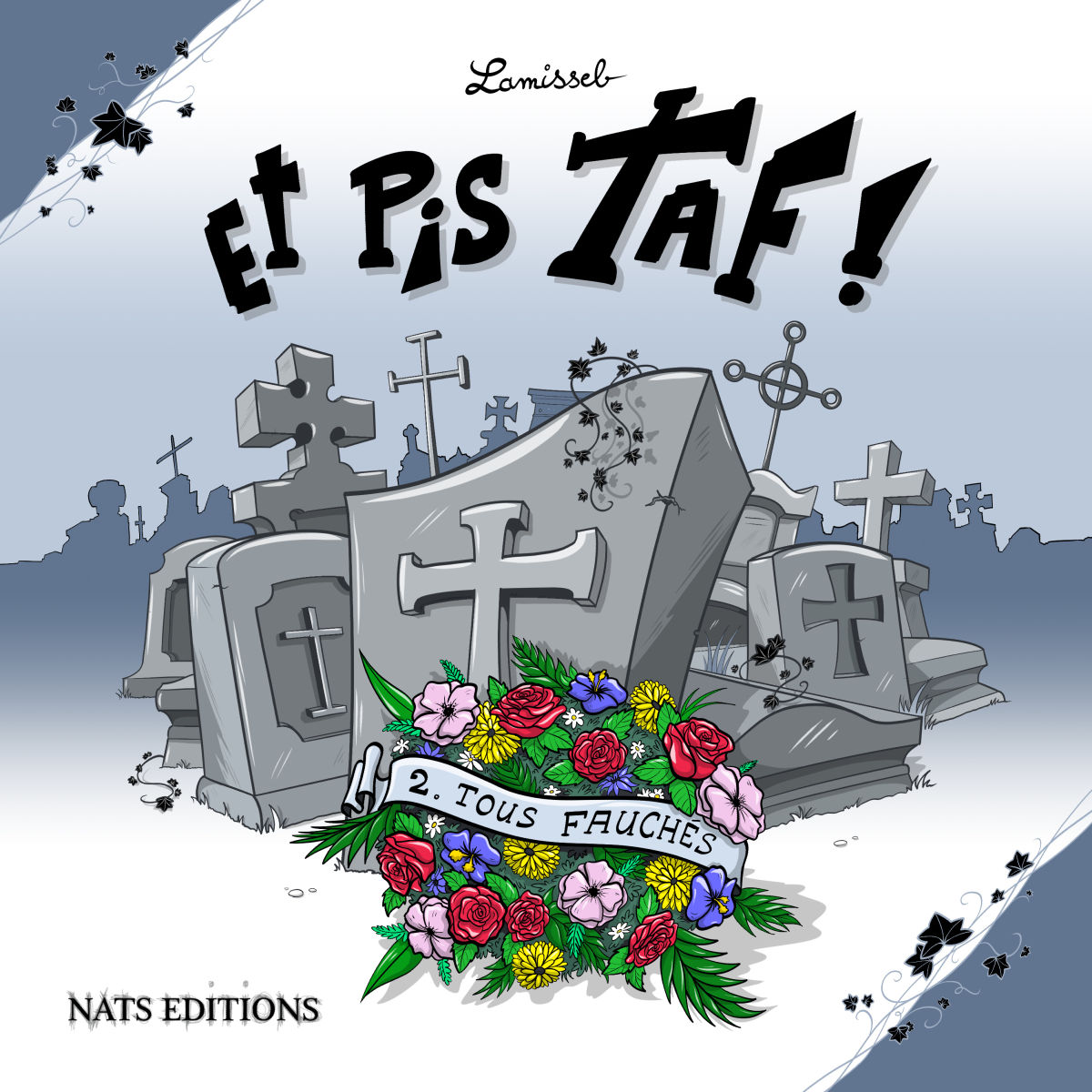 ET PIS TAF ! - Tous fauchés (tome 2)