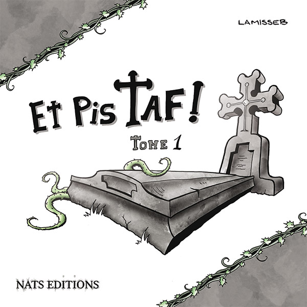 Et Pis Taf ! - Mourir tue (tome 1)